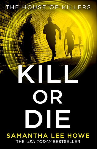 Kill Or Die Samantha Lee Howe