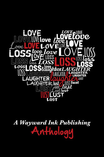Love Loss Laughter Lust A Wayward Ink Anthology Anyta Sunday Julie Lynn Hayes Lily Velden