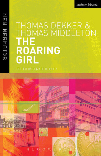 The Roaring Girl Thomas Dekker Thomas Middleton