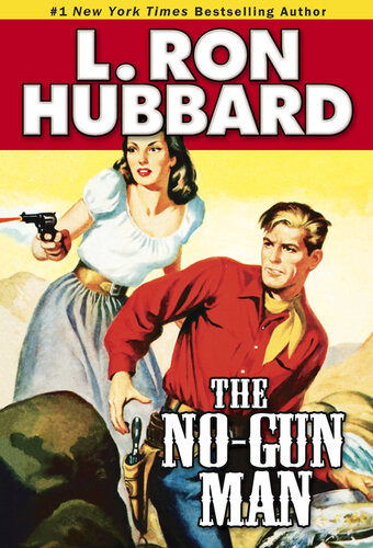 The Nogun Man A Frontier Tale Of Outlaws Lawlessness And One Mans Code Of Honor L Ron Hubbard