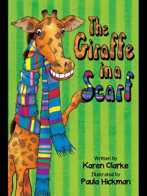 The Giraffe In A Scarf 1st Edition Karen Clarke