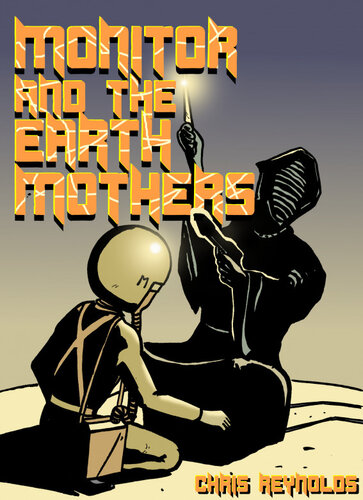 Monitor And The Earth Mothers Chris Reynolds