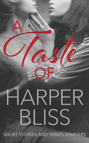 A Taste Of Harper Bliss Short Stories And Series Starters Harper Bliss