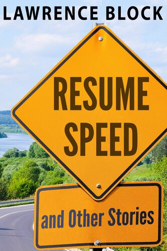 Resume Speed And Other Stories Lawrence Block