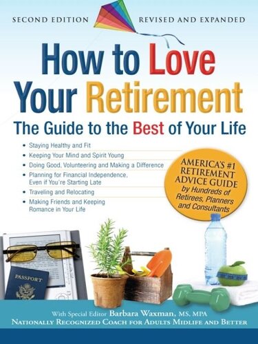 How To Love Your Retirement The Guide To The Best Of Your Life Barbara Waxman
