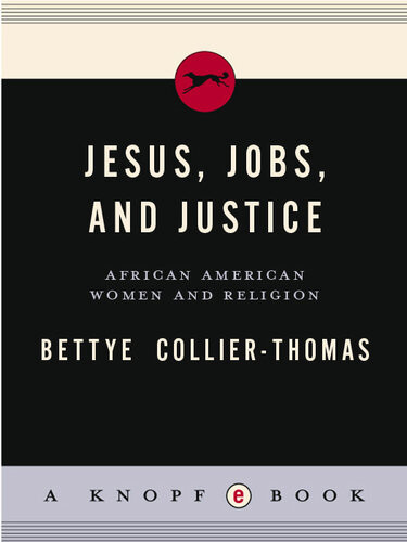 Jesus Jobs And Justice The History Of African American Women And Religion Bettye Collierthomas