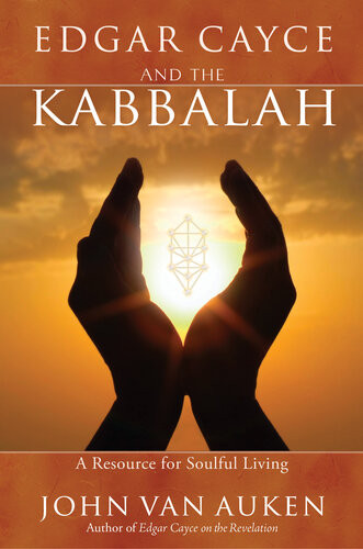 Edgar Cayce And The Kabbalah John Van Auken