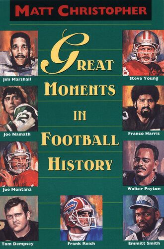 Great Moments In Football History Matt Christopher