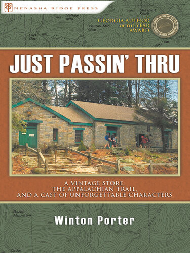 Just Passin Thru A Vintage Store The Appalachian Trail And A Cast Of Unforgettable Characters Winton Porter