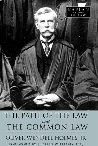The Path Of The Law And The Common Law Oliver Wendell Holmes J Craig Williams