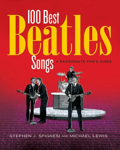 100 Best Beatles Songs Stephen J Spignesi Michael Lewis