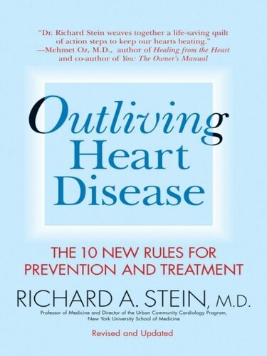 Outliving Heart Disease The 10 New Rules For Prevention And Treatment Richard A Stein