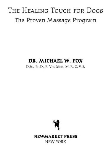 Healing Touch For Dogs The Proven Massage Program Dr Michael W Fox