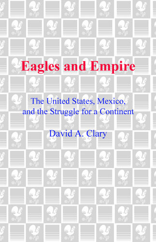 Eagles And Empire David A Clary