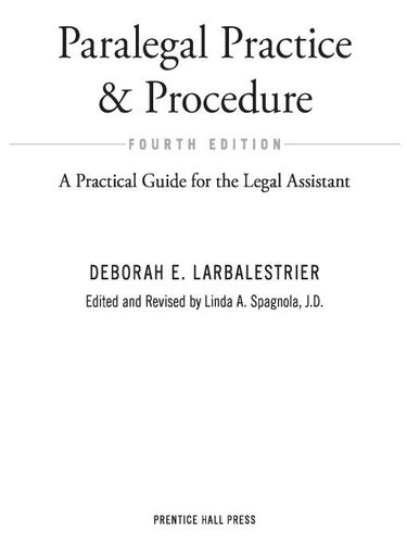 Paralegal Practice Procedure A Practical Guide For The Legal Assistant 4th Edition Deborah E Larbalestrier Linda Spagnola
