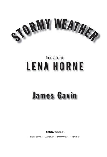 Stormy Weather The Life Of Lena Horne James Gavin