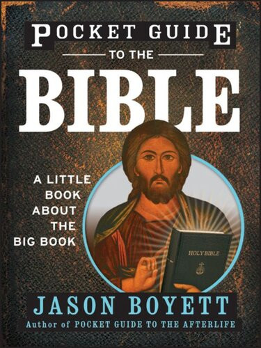 Pocket Guide To The Bible A Little Book About The Big Book Jason Boyett