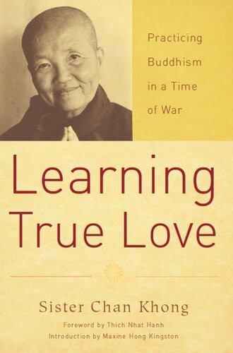 Learning True Love Practicing Buddhism In A Time Of War Sister Chan Khong