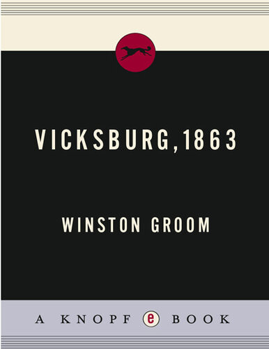 Vicksburg 1863 Winston Groom