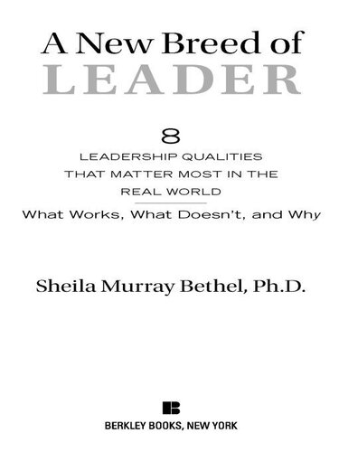 A New Breed Of Leader 8 Leadership Qualities That Matter Most In The Real World Sheila Murray Bethel