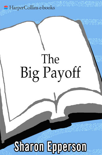 The Big Payoff 8 Steps Couples Can Take To Make The Most Of Their Moneyand Live Richly Ever After Sharon Epperson