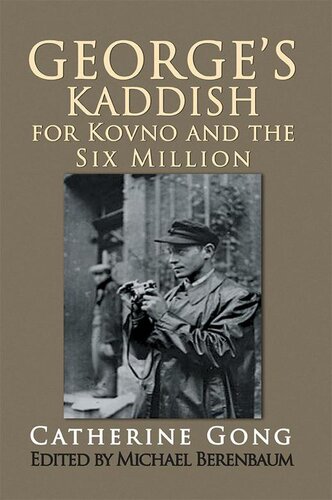 Georges Kaddish For Kovno And The Six Million Catherine Gong