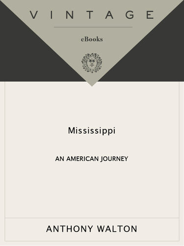 Mississippi An American Journey Anthony Walton