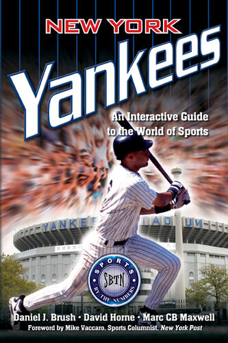 New York Yankees An Interactive Guide To The World Of Sports Sports By The Numbers Daniel J Brush