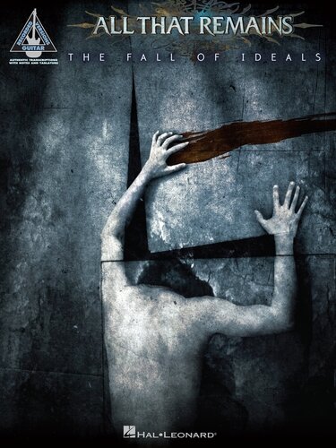 All That Remainsthe Fall Of Ideals Songbook All That Remains