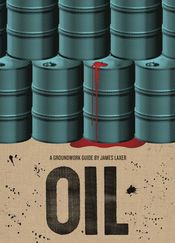 Oil A Groundwork Guide James Laxer