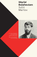 World Bolshevism Iulii Martov Paul Kellogg Mariya Melentyeva Trans