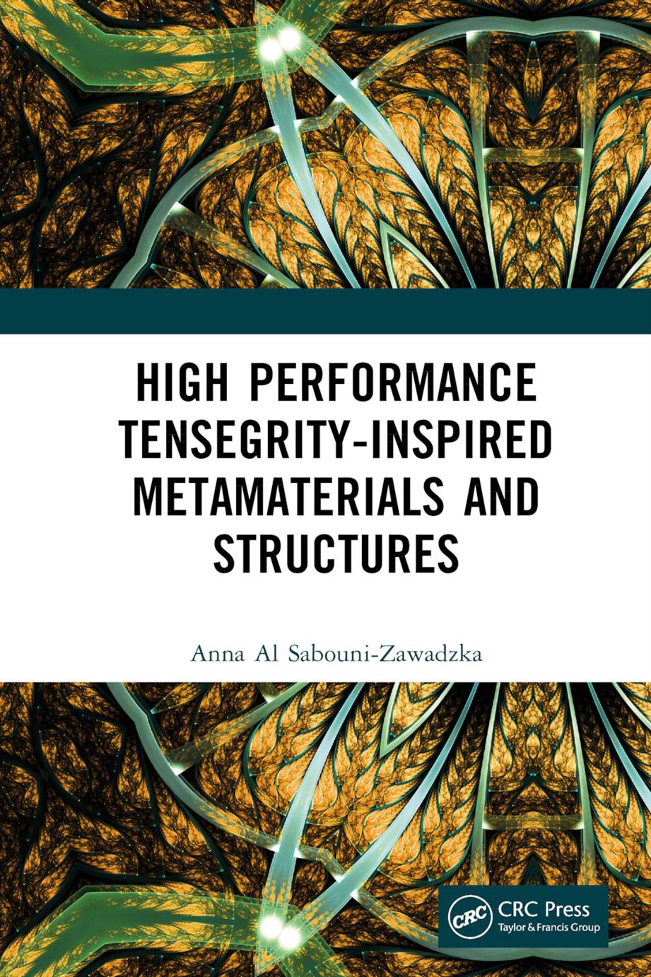 High Performance Tensegrityinspired Metamaterials And Structures Anna Al Sabounizawadzka