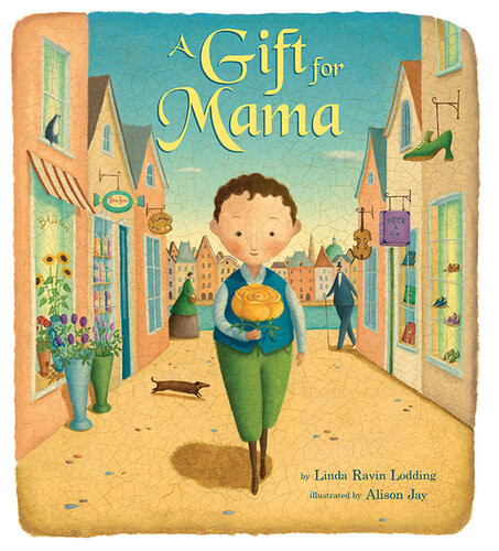 A Gift For Mama Linda Ravin Lodding