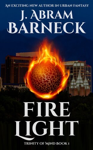 Fire Light Trinity Of Mind Book 1 J Abram Barneck