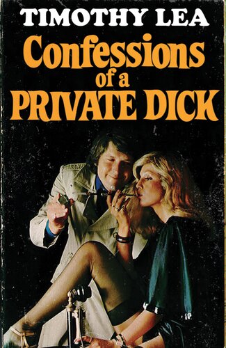 Confessions Of A Private Dick Confessions Book 14 Dgo Timothy Lea