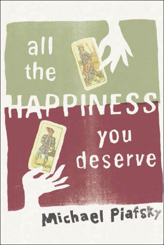 All The Happiness You Deserve Michael Piafsky