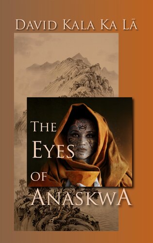 The Eyes Of Anaskwa David Kala Ka La