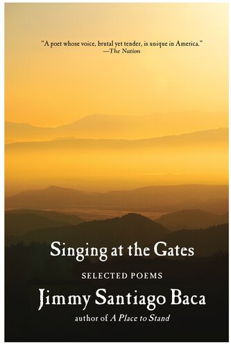 Singing At The Gates Selected Poems Jimmy Santiago Baca