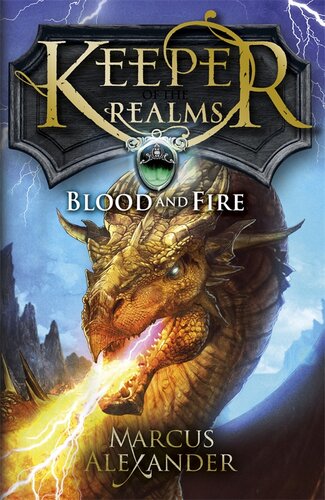 Blood And Fire Keeper Of The Realms 3 Marcus Alexander