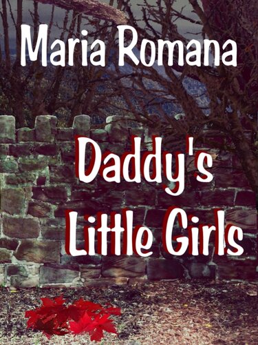 Daddys Little Girls Book Three Of The Unbreakable Series Maria Elizabeth Romana