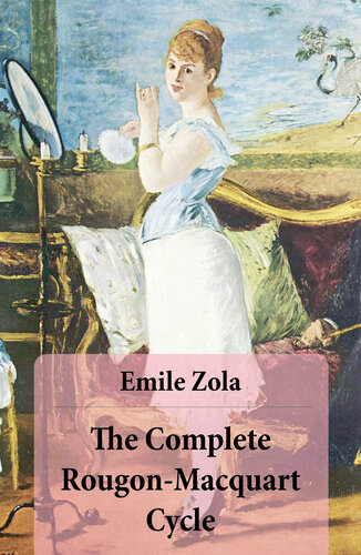 The Complete Rougonmacquart Cycle All 20 Unabridged Novels In One Volume Emile Zola