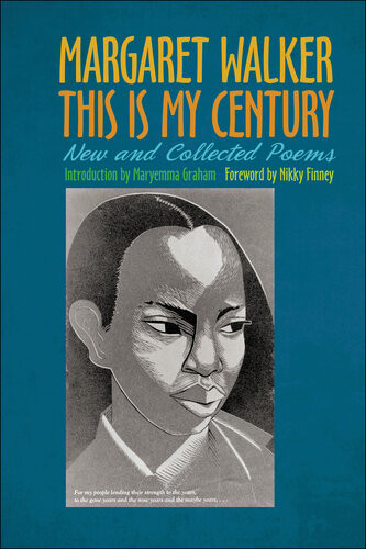 This Is My Century New And Collected Poems Margaret Walker