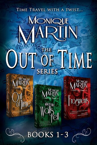 Out Of Time Series Box Set 3 Complete Novels Monique Martin