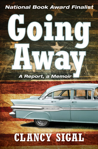 Going Away A Report A Memoir Clancy Sigal