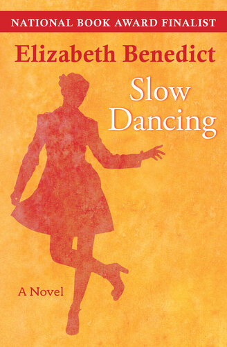 Slow Dancing Elizabeth Benedict