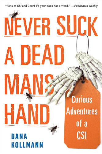 Never Suck A Dead Mans Hand Dana Kollmann