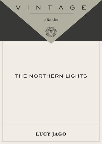 The Northern Lights The True Story Of The Man Who Unlocked The Secrets Of The Aurora Borealis Lucy Jago