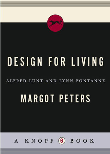 Design For Living Alfred Lunt And Lynn Fontanne Margot Peters