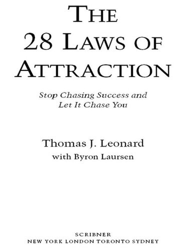 The 28 Laws Of Attraction Stop Chasing Success And Let It Chase You Thomas J Leonard
