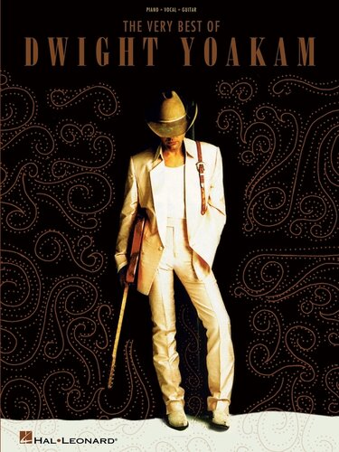 The Very Best Of Dwight Yoakam Songbook Dwight Yoakam